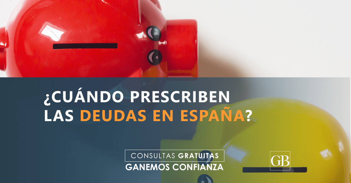 ¿Cuándo prescriben las deudas en España?
